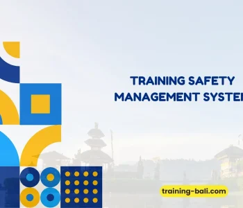 PELATIHAN SAFETY MANAGEMENT SYSTEM BALI